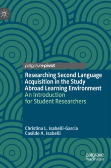 Researching Second Language Acquisition in the Study Abroad Learning Environment
