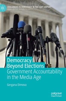 Image for Democracy beyond elections  : government accountability in the media age