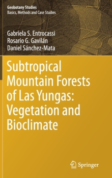 Subtropical Mountain Forests of Las Yungas: Vegetation and Bioclimate