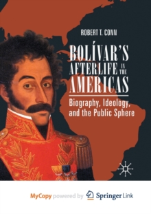 Image for Bolivar's Afterlife in the Americas