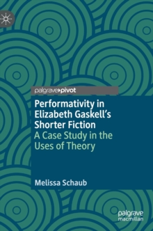 Image for Performativity in Elizabeth Gaskell’s Shorter Fiction