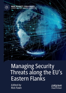 Managing Security Threats along the EU's Eastern Flanks