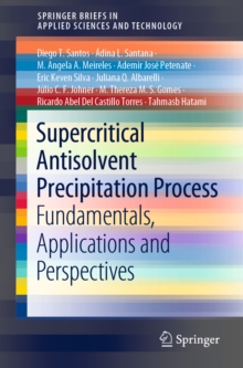 Image for Supercritical Antisolvent Precipitation Process: Fundamentals, Applications and Perspectives