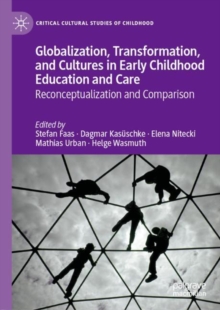 Image for Globalization, Transformation, and Cultures in Early Childhood Education and Care