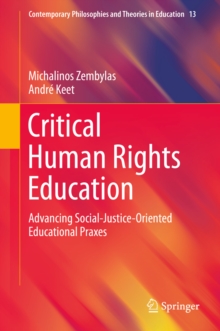 Image for Critical human rights education: advancing social-justice-oriented educational praxes