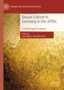 Image for Sexual culture in Germany in the 1970s  : a golden age for queers?