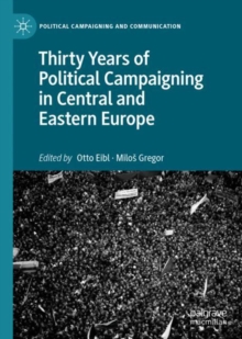 Image for Thirty years of political campaigning in Central and Eastern Europe