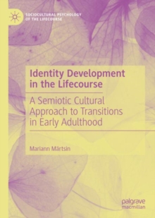 Image for Identity development in the lifecourse: a semiotic cultural approach to transitions in early adulthood