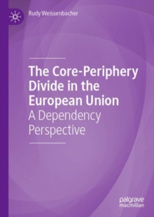 Image for The core-periphery divide in the European Union  : a dependency perspective