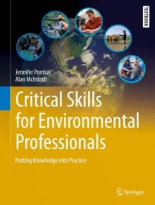 Image for Critical Skills for Environmental Professionals: Putting Knowledge Into Practice