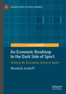 Image for An economic roadmap to the dark side of sport.: (Economic crime in sport)