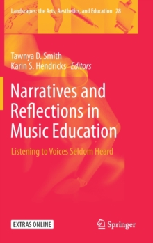 Image for Narratives and Reflections in Music Education : Listening to Voices Seldom Heard