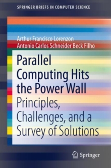 Image for Parallel Computing Hits the Power Wall: Principles, Challenges, and a Survey of Solutions
