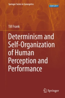 Image for Determinism and Self-Organization of Human Perception and Performance