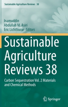 Image for Sustainable Agriculture Reviews 38 : Carbon Sequestration Vol. 2 Materials and Chemical Methods