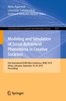 Image for Modeling and Simulation of Social-Behavioral Phenomena in Creative Societies : First International EURO Mini Conference, MSBC 2019, Vilnius, Lithuania, September 18–20, 2019, Proceedings