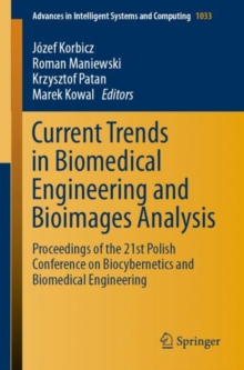 Image for Current Trends in Biomedical Engineering and Bioimages Analysis : Proceedings of the 21st Polish Conference on Biocybernetics and Biomedical Engineering