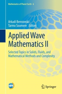 Image for Applied Wave Mathematics Ii: Selected Topics in Solids, Fluids, and Mathematical Methods and Complexity