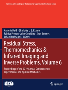 Image for Residual Stress, Thermomechanics & Infrared Imaging and Inverse Problems, Volume 6