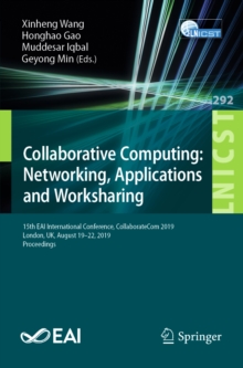 Image for Collaborative computing: networking, applications and worksharing : 15th EAI International Conference, CollaborateCom 2019, London, UK, August 19-22, 2019, Proceedings