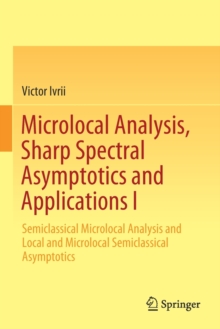 Image for Microlocal Analysis, Sharp Spectral Asymptotics and Applications I