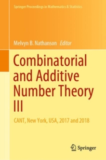 Image for Combinatorial and Additive Number Theory III : CANT, New York, USA, 2017 and 2018