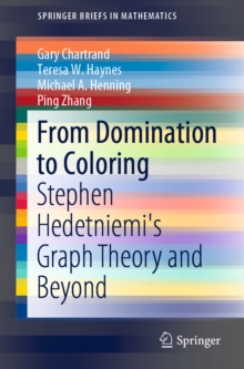 Image for From Domination to Coloring: Stephen Hedetniemi's Graph Theory and Beyond