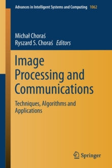 Image for Image Processing and Communications : Techniques, Algorithms and Applications