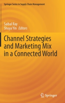 Image for Channel Strategies and Marketing Mix in a Connected World