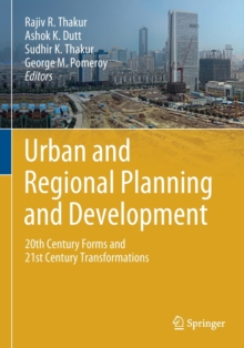Image for Urban and Regional Planning and Development : 20th Century Forms and 21st Century Transformations