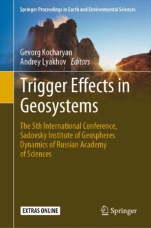 Image for Trigger Effects in Geosystems: The 5th International Conference, Sadovsky Institute of Geospheres Dynamics of Russian Academy of Sciences