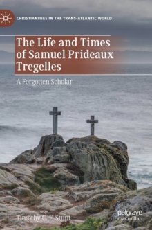 Life and Times of Samuel Prideaux Tregelles