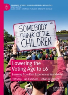 Image for Lowering the Voting Age to 16 : Learning from Real Experiences Worldwide