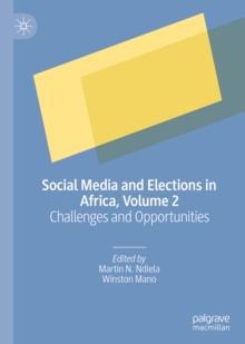 Image for Social Media and Elections in Africa. Volume 2 Challenges and Opportunities