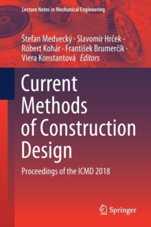 Image for Current Methods of Construction Design : Proceedings of the ICMD 2018