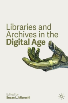 Image for Libraries and Archives in the Digital Age