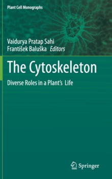 Image for The Cytoskeleton : Diverse Roles in a Plant’s  Life