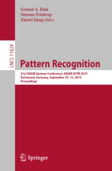 Image for Pattern Recognition: 41st Dagm German Conference, Dagm Gcpr 2019, Dortmund, Germany, September 10-13, 2019, Proceedings