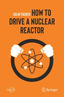 Image for How to Drive a Nuclear Reactor
