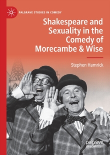 Image for Shakespeare and sexuality in the comedy of Morecambe & Wise