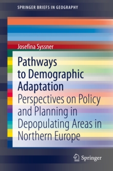 Image for Pathways to Demographic Adaptation: Perspectives on Policy and Planning in Depopulating Areas in Northern Europe