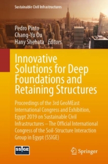 Image for Innovative Solutions for Deep Foundations and Retaining Structures
