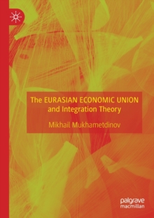 Eurasian Economic Union and Integration Theory