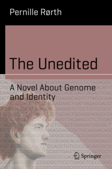 Image for The Unedited: A Novel About Genome and Identity