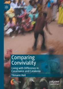 Image for Comparing conviviality  : living with difference in Casamance and Catalonia
