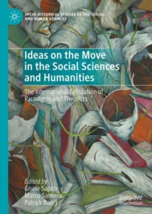 Image for Ideas on the Move in the Social Sciences and Humanities: The International Circulation of Paradigms and Theorists