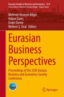 Image for Eurasian Business Perspectives : Proceedings of the 25th Eurasia Business and Economics Society Conference