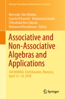 Image for Associative and Non-Associative Algebras and Applications: 3rd MAMAA, Chefchaouen, Morocco, April 12-14 2018