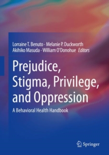 Image for Prejudice, Stigma, Privilege, and Oppression: A Behavioral Health Handbook