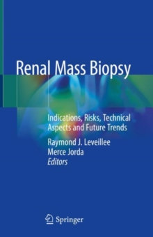 Image for Renal Mass Biopsy : Indications, Risks, Technical Aspects and Future Trends